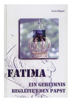 Fatima - Ein Geheimnis begleitet den Papst, 210 Seiten