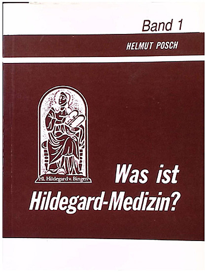 Was ist Hildegard-Medizin? 230 Seiten