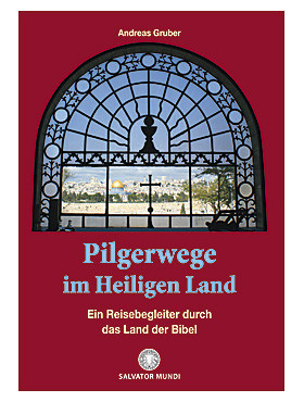 Pilgerwege im Heiligen Land, 238 Seiten