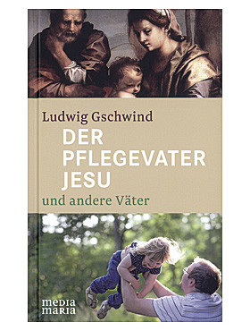 Der Pflegevater Jesu und andere Väter, 112 Seiten