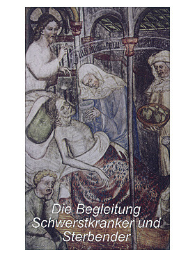 Die Begleitung Schwerstkranker und Sterbender, 52 Seiten
