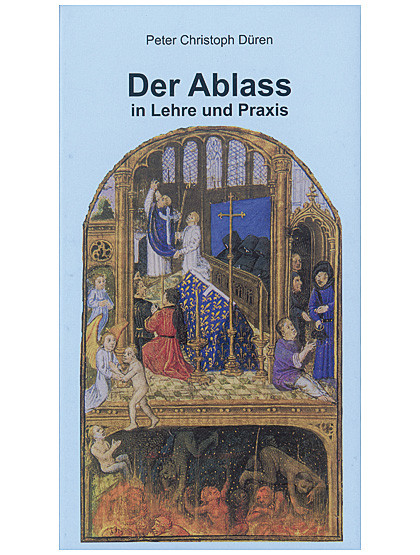 Der Ablass in Lehre und Praxis, 320 Seiten