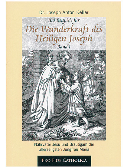 Die Wunderkraft des Heiligen Joseph, Band I, 208 Seiten