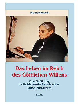 Das Leben im Reich des Göttlichen Willens IV, 151 Seiten