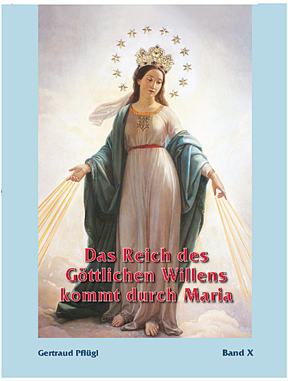 Das Reich des Göttlichen Willens kommt durch Maria, 336 Seiten