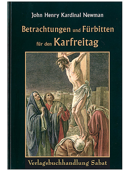 Betrachtungen und Fürbitten für den Karfreitag, 128 Seiten