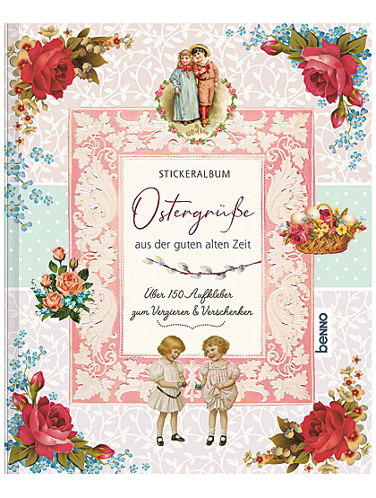 Ostergrüße aus der guten alten Zeit - Stickeralbum