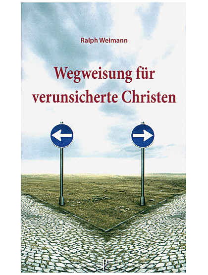 Wegweisung für verunsicherte Christen, 80 Seiten