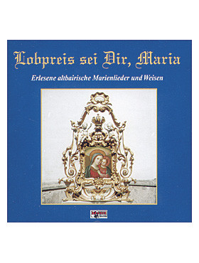Lobpreis sei Dir, Maria - CD, 50 Min.