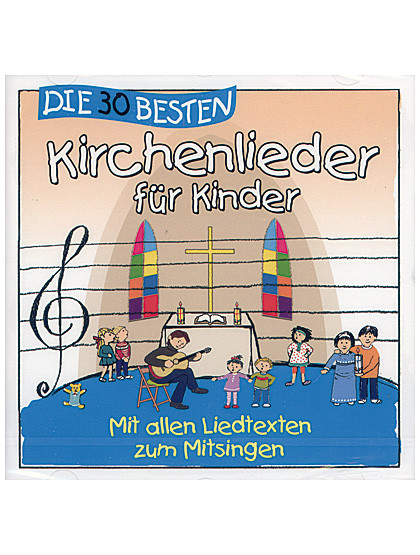 Die 30 besten Kirchenlieder für Kinder, CD, 76 Min.