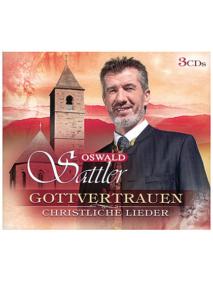 Gottvertrauen - Christliche Lieder von Oswald Sattler, CD, 159 Min.