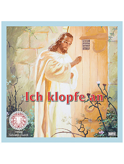 Ich klopfe an - Mit Jesus Christus verschmelzen, CD, 5,5 Stunden