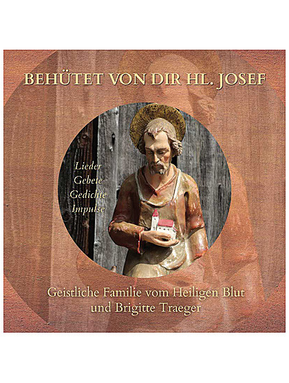 Behütet von dir, Hl. Josef,  CD, 52 Min.