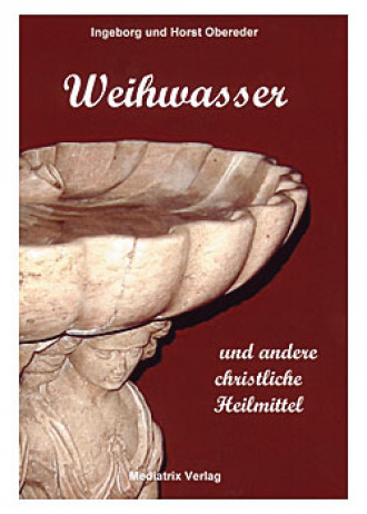 Weihwasser und andere christliche Heilmittel, 167 Seiten