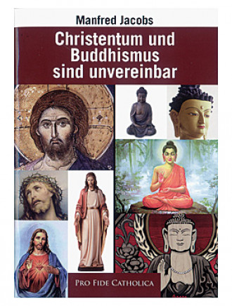 Christentum und Buddhismus sind unvereinbar, 32 Seiten