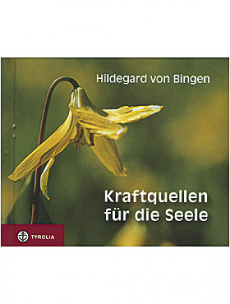 Kraftquellen für die Seelen - Hildegard v. Bingen, 44 Seiten