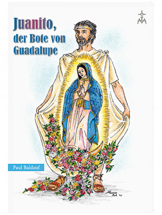 JUANITO, DER BOTE VON GUADALUPE, 48 Seiten
