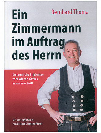 Ein Zimmermann im Auftrag des Herrn