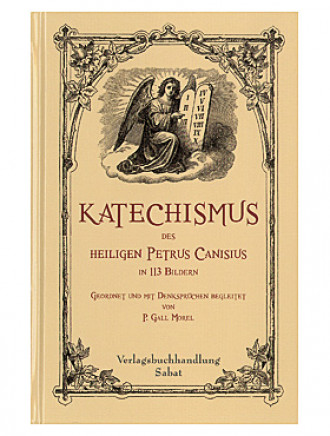 Katechismus des heiligen Petrus Canisius in 113 Bildern, 137 Seiten