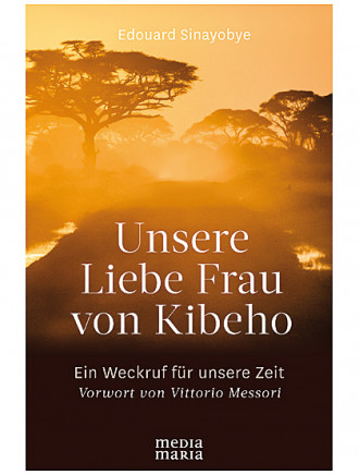 Unsere Liebe Frau von Kibeho, 240 Seiten