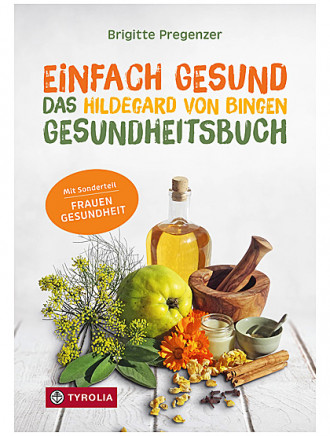 Hildegard von Bingen - Einfach gesund, 235 Seiten