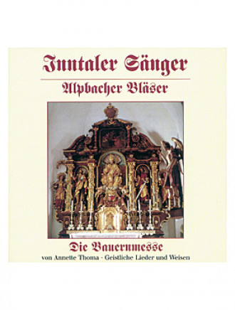 Die Bauernmesse  Geistliche Lieder und Weisen  CD, 48 Min.